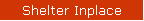 Shelter Inplace